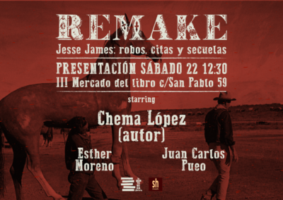 REMAKE. JESSE JAMES: ROBOS, CITAS Y SECUELAS | PRESENTACIÓN