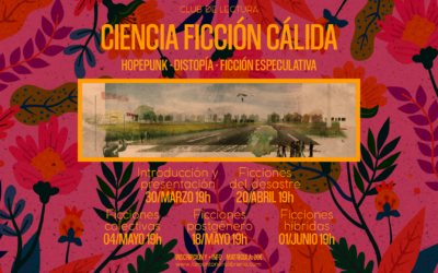 CIENCIA FICCIÓN CÁLIDA | Ficciones colectivas