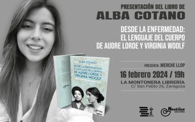 DESDE LA ENFERMEDAD: EL LENGUAJE DEL CUERPO DE AUDRE LORDE Y VIRGINIA WOOLF | Presentación