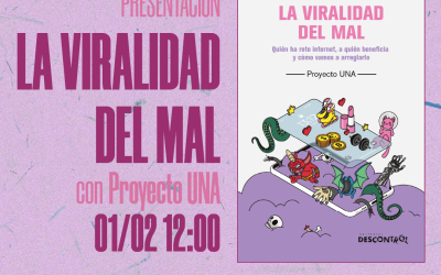 LA VIRALIDAD DEL MAL | con Proyecto UNA (autorxs)