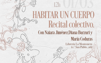 HABITAR UN CUERPO | Recital colectivo con Naiara Jiménez, Diana Burzuri y María Coduras