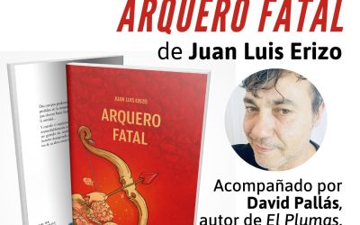 ARQUERO FATAL | con JUAN LUIS ERIZO (autor) acompañado por David Pallas (escritor)