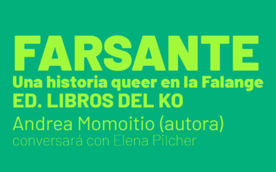 FARSANTE. Una historia queer en la Falange | Andrea Momoitio (autora) conversará con Elena Pilcher