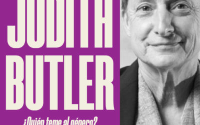 LECTURAS FEMINISTAS | Judith Butler: ¿Quién teme al género?