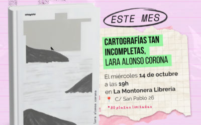 LAINA. GRUPO DE LECTURA PARA JÓVENES ANTICAPITALISTAS | Cartografías tán incompletas (Lara Alonso Corona)